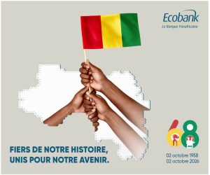 ECOBANK – FETE DE L’INDEPENDANCE : FIERS DE NOTRE HISTOIRE, UNIS POUR NOTRE AVENIR